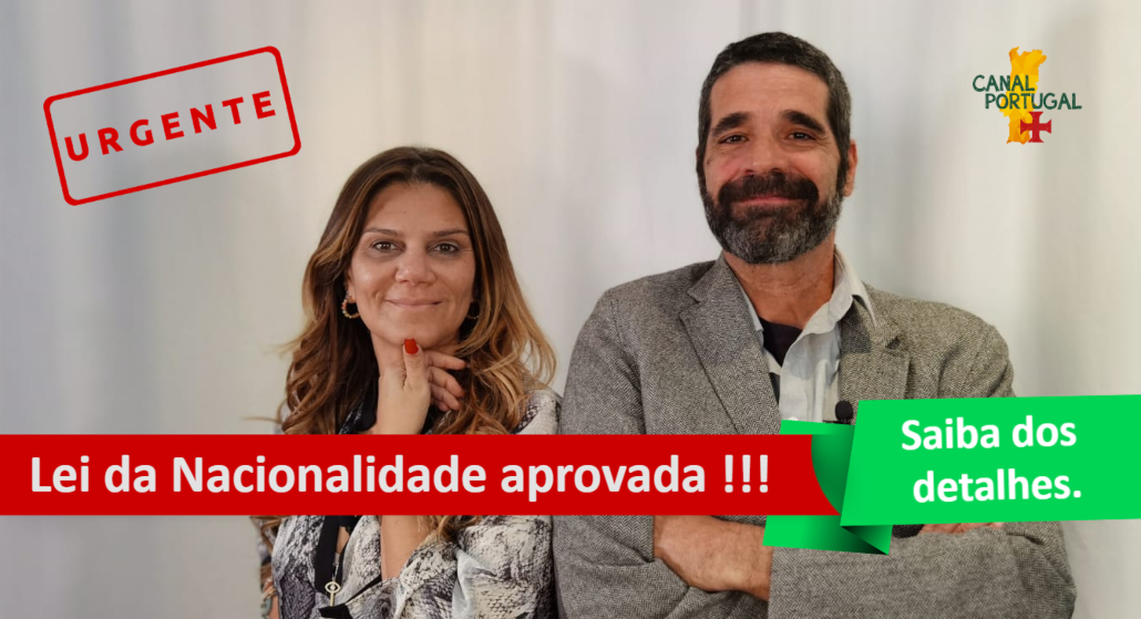 Aprovada a Lei de Nacionalidade  !!! Saiba mais.