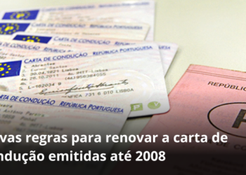 Novas regras para renovar a carta de condução emitidas até 2008