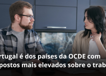 Portugal é dos países da OCDE com impostos mais elevados sobre o trabalho