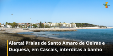 Praias de Santo Amaro de Oeiras e Duquesa, em Cascais, interditas a banho