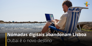 Nómadas digitais trocam Lisboa pelo Dubai