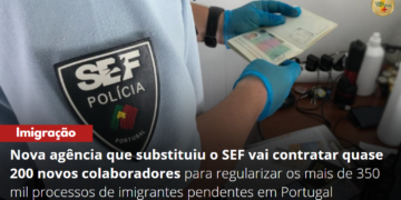 Nova agência que substituiu o SEF vai contratar quase 200 novos colaboradores para regularizar os mais de 350 mil processos de imigrantes pendentes em Portugal
