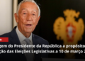 Mensagem do Presidente da República a propósito da realização das Eleições Legislativas