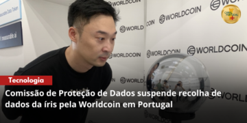 Comissão de Proteção de Dados suspende recolha de dados da íris pela Worldcoin em Portugal