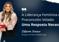 A Liderança Feminina e o Preconceito Velado: Uma Resposta Necessária